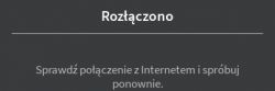 Komunikat o błędzie połączenia internetowego z napisem Rozłączono.