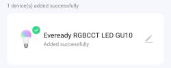 Successfully Added Eveready RGBCCT LED GU10 Device Notification of successful addition of Eveready RGBCCT LED GU10 device.