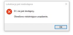 Komunikat błędu wskazujący, że dysk D: jest niedostępny.