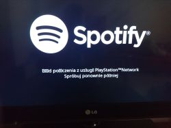 [PS3] Błąd połączenia z PSN na Spotify - nie działa mimo różnych sieci