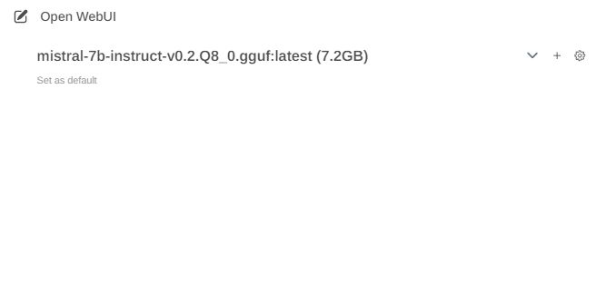 Open WebUI Interface with Loaded GGUF Model Open WebUI interface with loaded model mistral-7b-instruct-v0.2.Q8_0.gguf, size 7.2 GB