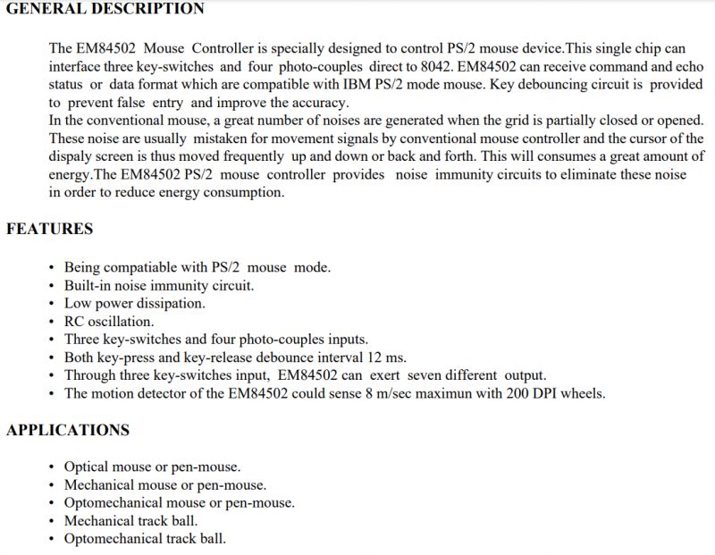 Description and Features of the EM84502 PS/2 Mouse Controller General description and features of the EM84502 mouse controller.