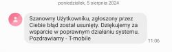 Zrzut ekranu z wiadomości od T-mobile informującej o usunięciu zgłoszonego błędu.