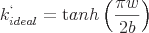 latex!encoded:base64,a197aWRlYWx9XntgfT1cdGV4dCB0YW5oXGxlZnQgKCBcZnJhY3tccGkgd317MmJ9IFxyaWdodCAp