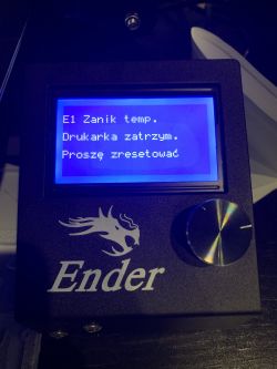 Ender 3 - Komunikat E1 Zanik temp. podczas drukowania, co robić?