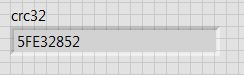 CRC32 value in hexadecimal format: 5FE32852 displayed in LabVIEW interface