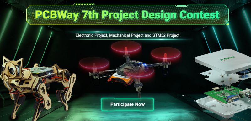 Promotion of the 7th PCBWay Project Design Contest Promotional graphic for the 7th PCBWay Project Design Contest featuring a robot dog, drone, and PCB project.