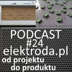 Okładka podcastu elektroda.pl #24 z elementami radiowymi i komponentami elektronicznymi w tle.