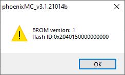Warning message in phoenixMC_v3.1.21014b about BROM version 1 and flash ID 0x2040150000000000.