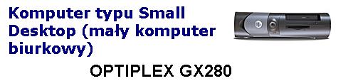 Della optiplex gx 280 -jaki max procesor ?