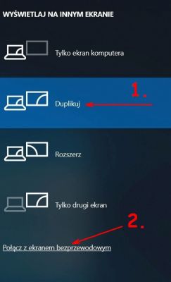 Instrukcja dublowania ekranu na urządzeniu z Windows: 1. Wybierz Duplikuj, 2. Połącz z ekranem bezprzewodowym.