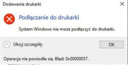 Windows 10 - błąd 0x00000709 i 0x00000057 z udostępnionej drukarki Windows 10 - błąd 0x00000709 i 0x00000057 z udostępnionej drukarki