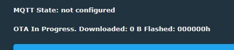 MQTT State not configured, OTA in progress, 0 B downloaded, 000000h flashed