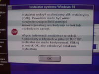 Problem z instalacją systemu Windows 98SE Problem z instalacją systemu Windows 98SE