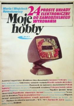Okładka książki „Moje hobby” o 24 prostych układach elektronicznych, z ilustracją urządzenia.