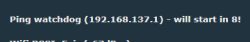 Text “Ping watchdog (192.168.137.1) – will start in 8!” on dark background