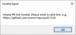 Window with error message Invalid Input with instructions for the correct PR link format.