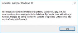 Komunikat błędu instalatora systemu Windows 10 informujący o uruchomionym innym wystąpieniu instalatora.