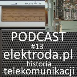 Rozwój telekomunikacji w Polsce - podcast #13 elektroda.pl